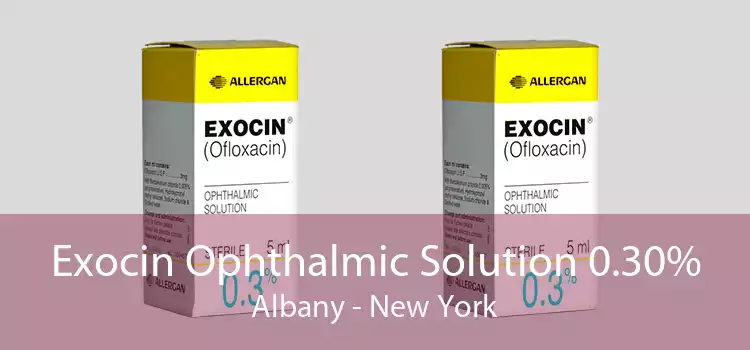 Exocin Ophthalmic Solution 0.30% Albany - New York