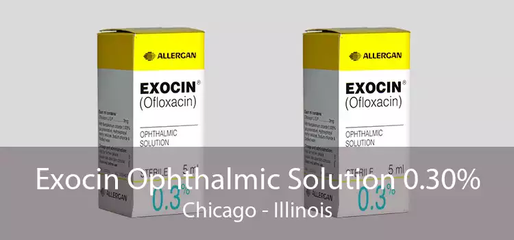 Exocin Ophthalmic Solution 0.30% Chicago - Illinois