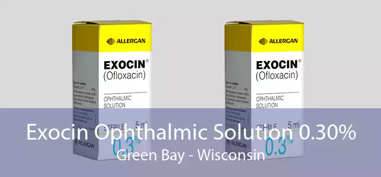 Exocin Ophthalmic Solution 0.30% Green Bay - Wisconsin
