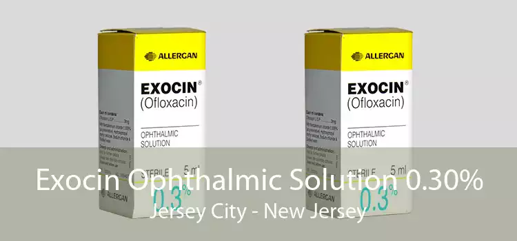 Exocin Ophthalmic Solution 0.30% Jersey City - New Jersey