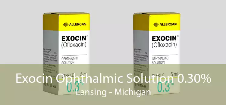 Exocin Ophthalmic Solution 0.30% Lansing - Michigan