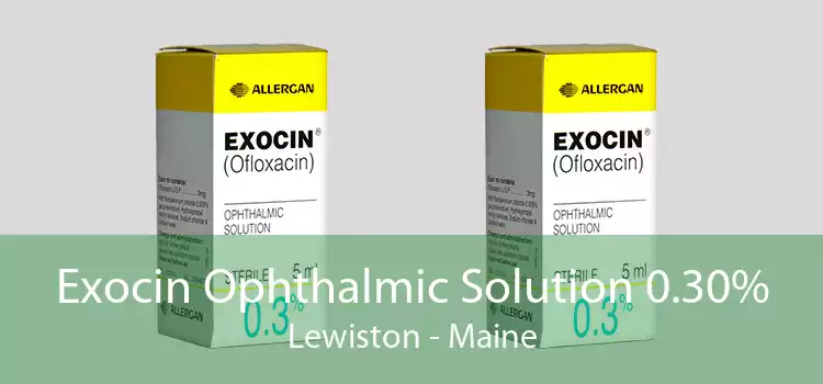 Exocin Ophthalmic Solution 0.30% Lewiston - Maine