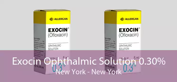 Exocin Ophthalmic Solution 0.30% New York - New York