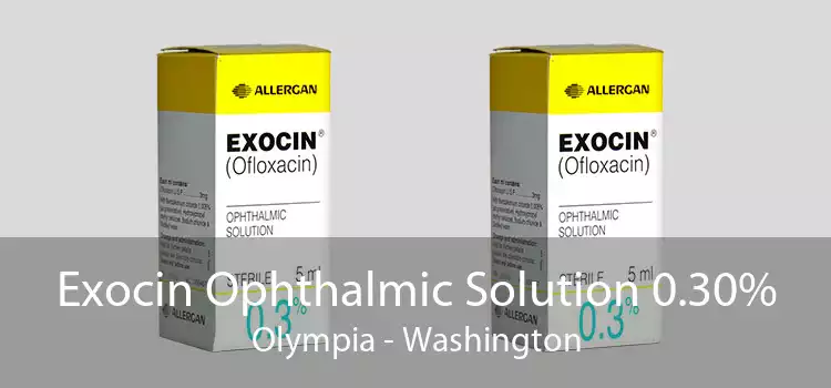 Exocin Ophthalmic Solution 0.30% Olympia - Washington