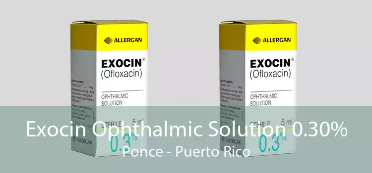 Exocin Ophthalmic Solution 0.30% Ponce - Puerto Rico