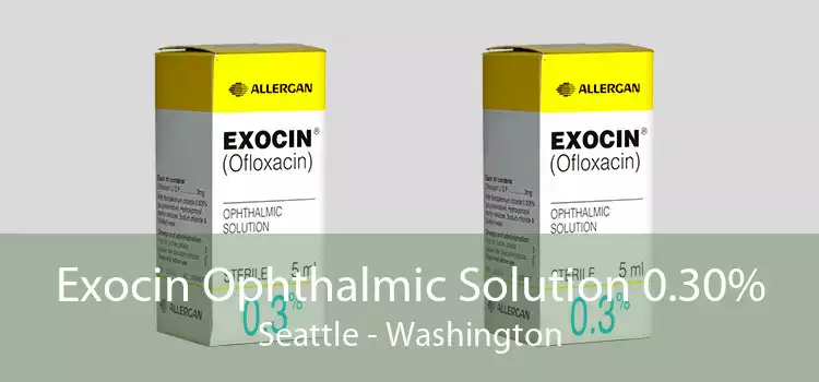 Exocin Ophthalmic Solution 0.30% Seattle - Washington